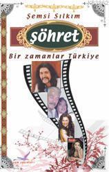Şöhret; Bir Zamanlar Türkiye