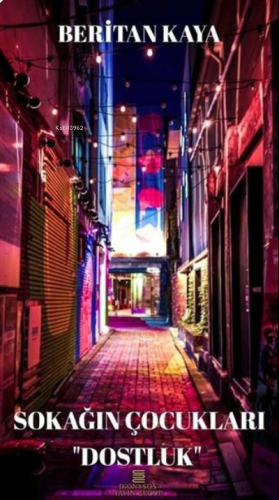 Sokağın Çocukları "Dostluk"