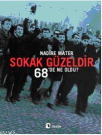 Sokak Güzeldir; 68'de Ne Oldu?