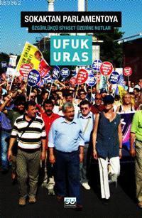 Sokaktan Parlamentoya; Özgürkülçü Siyaset İçin Notlar