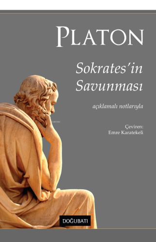 Sokrates’in Savunması;Açıklamalı Notlarıyla