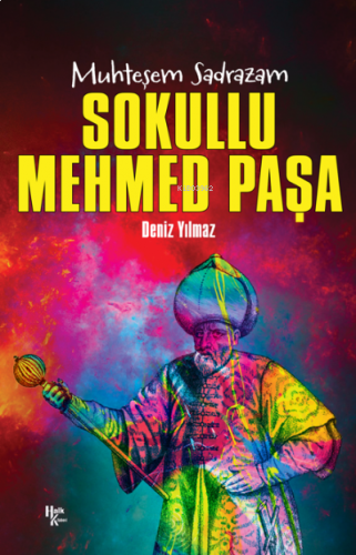 Sokullu Mehmet Paşa  ;Muhteşem Sadrazam