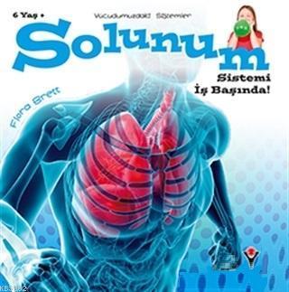 Solunum Sistemi İş Başında! - Vücudumuzdaki Sistemler