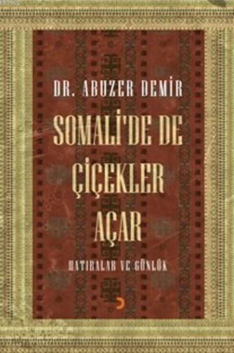 Somali'de De Çiçekler Açar; Hatıralar Ve Günlük