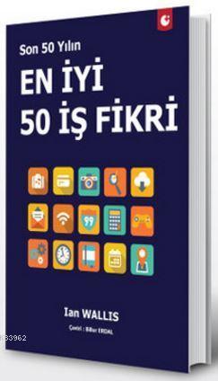 Son 50 Yılın En İyi 50 İş Fikri