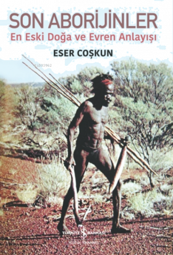 Son Aborijinler;En Eski Doğa ve Evren Anlayışı