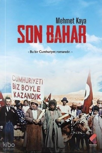 Son Bahar;Bu Bir Cumhuriyet Romanıdır