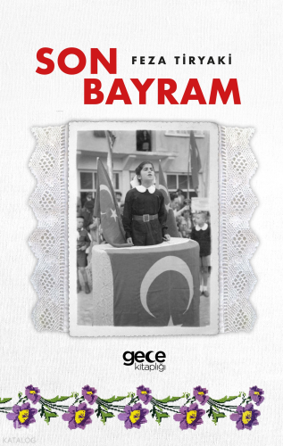 Son Bayram;Atatürk’e Ne Diyeceğiz?