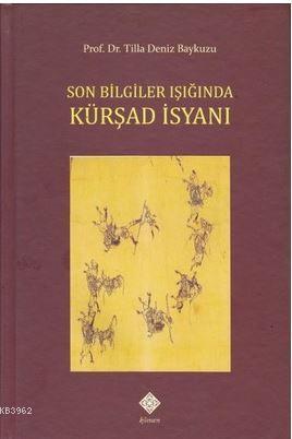 Son Bilgiler Işığında Kürşad İsyanı
