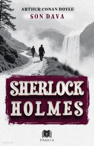 Son Dava;Sherlock Holmes