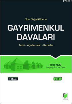 Son Değişikliklerle Gayrimenkul Davaları (3 Kitap Takım); Teori, Açıklamalar, Kararlar