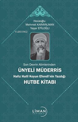 Son Devrin Alimlerinden Ünyeli Müderris Hafız Halil Koyun Efendi’nin Yazdığı Hutbe Kitabı