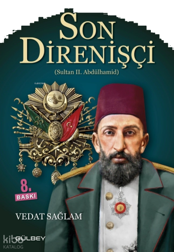 Son Direnişçi - Sultan II. Abdülhamid