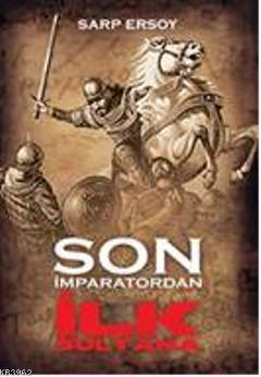 Son İmparatorluktan İlk Sultana