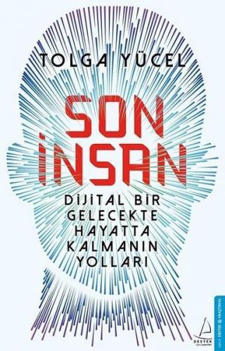 Son İnsan; Dijital Bir Gelecekte Hayatta Kalmanın Yolları