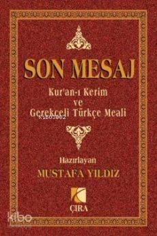 Son Mesaj & Kur'an-ı Kerim ve Gerekçeli Türkçe Meali (Metinsiz Cep Boy
