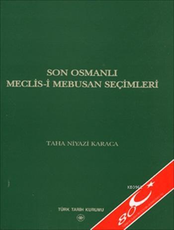 Son Osmanlı Meclis-i Mebusan Seçimleri