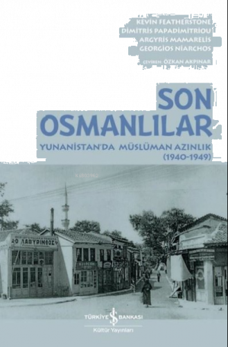 Son Osmanlılar: Yunanistan'da Müslüman Azınlık 1940 - 1949