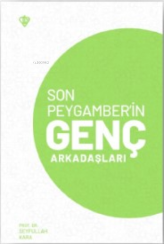 Son Peygamber’in Genç Arkadaşları
