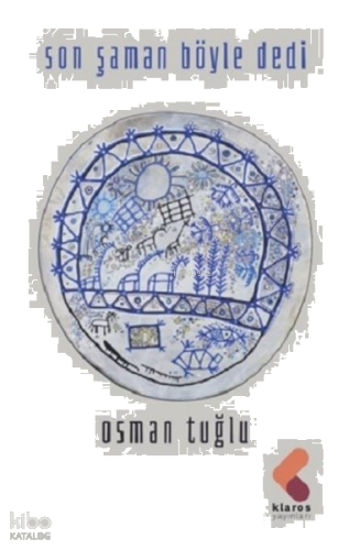 Son Şaman Böyle Dedi