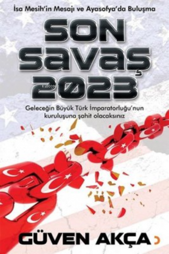 Son Savaş 2023 ;İsa Mesih’in Mesajı ve Ayasofya’da Buluşma