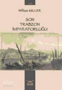 Son Trabzon İmparatorluğu