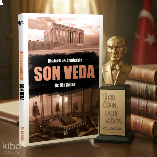 Son Veda ve Atatürk Büstü