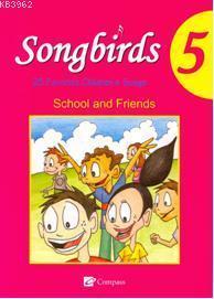 Songbirds 5; School and Friends