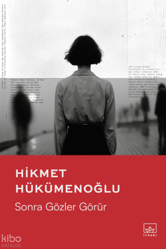 Sonra Gözler Görür