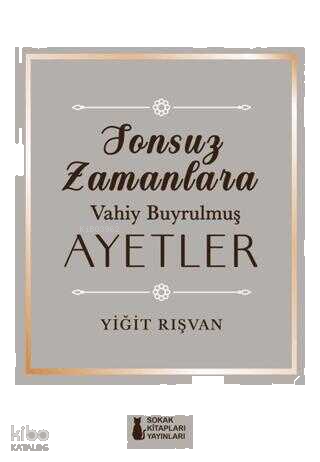 Sonsuz Zamanlara Vahiy Buyrulmuş Ayetler