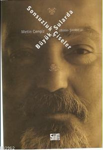 Sonsuzluk Büyük Sularda Çiseler; Bütün Şiirleri 1