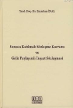 Sonuca Katılmalı Sözleşme Kavramı ve Gelir Paylaşımlı İnşaat Sözleşmesi