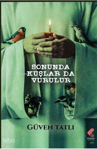 Sonunda Kuşlar da Vurulur