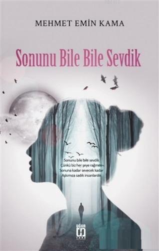 Sonunu Bile Bile Sevdik