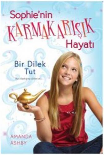 Sophie'nin Karmakarışık Hayatı 1; Bir Dilek Tut