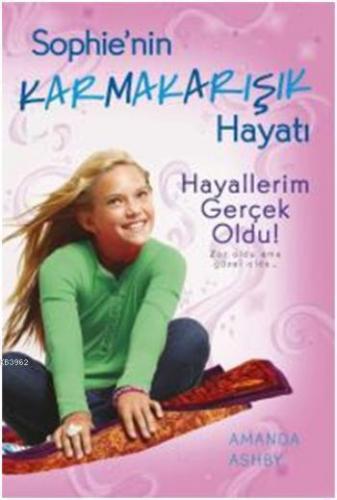 Sophie'nin Karmakarışık Hayatı - 3; Hayallerim Gerçek Oldu