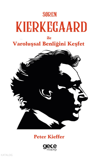 Søren Kierkegaard ile Varoluşsal Benliğini Keşfet