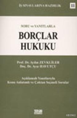 Soru ve Yanıtlarla Borçlar Hukuku; İş Sınavlarına Hazırlık 11