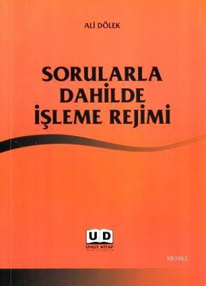 Sorularla Dahilde İşleme Rejimi