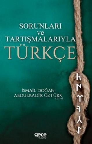 Sorunları Ve Tartışmalarıyla Türkçe