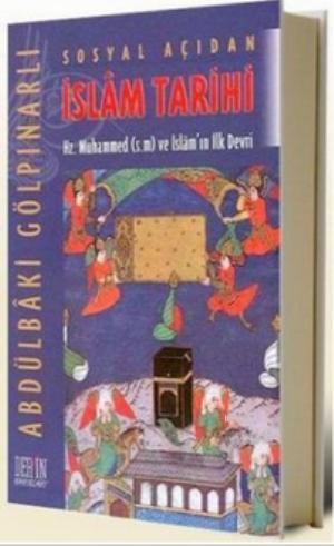 Sosyal Açıdan İslam Tarihi Hz. Muhammed (s.m) ve İslam'ın İlk Devri