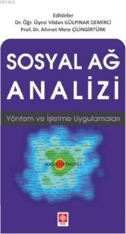 Sosyal Ağ Analizi; Yöntem ve İşletme Uygulamaları