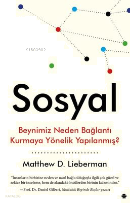 Sosyal - Beynimiz Neden Bağlantı Kurmaya Yönelik Yapılanmış?