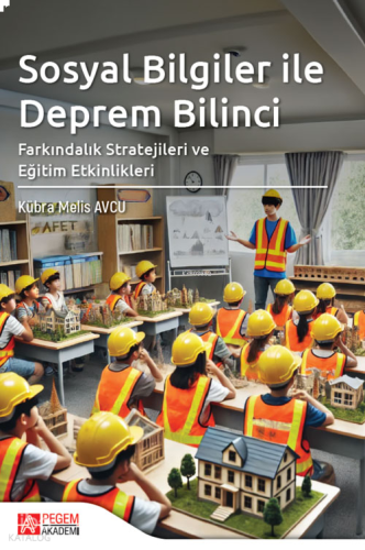 Sosyal Bilgiler ile Deprem Bilinci Farkındalık Stratejileri ve Eğitim Etkinlikleri