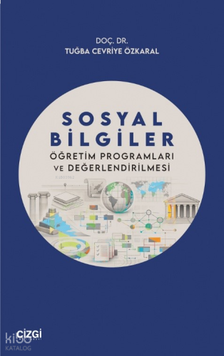 Sosyal Bilgiler Öğretim Programları ve Değerlendirilmesi
