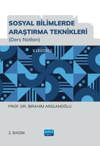 Sosyal Bilimlerde Araştırma Teknikleri (Ders Notları)