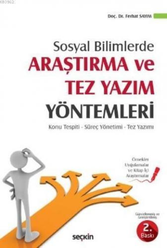 Sosyal Bilimlerde Araştırma ve Tez Yazım Yöntemleri; Konu Tespiti – Süreç Yönetimi – Tez Yazımı