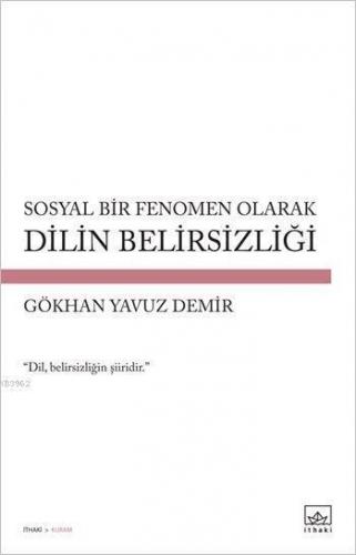 Sosyal Bir Fenomen Olarak Dilin Belirsizliği