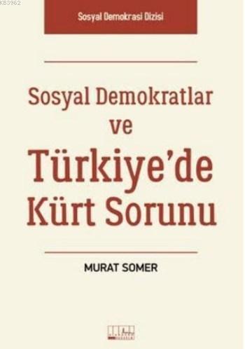 Sosyal Demokratlar ve Türkiye'de Kürt Sorunu