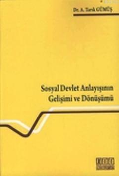 Sosyal Devlet Anlayışının Gelişimi ve Dönüşümü